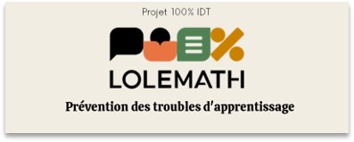 Lire la suite à propos de l’article LoLeMath : Dispositif partenarial visant à améliorer les compétences de Langage Oral, Langage Ecrit et MATHématiques des élèves des cycles 1, 2 & 3